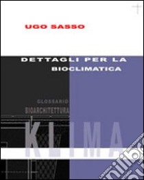 Dettagli per la bioclimatica libro di Sasso Ugo