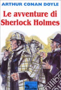 Le avventure di Sherlock Holmes libro di Doyle Arthur Conan