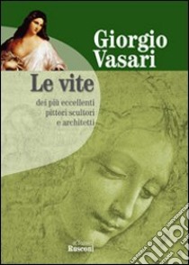 Le vite libro di Vasari Giorgio