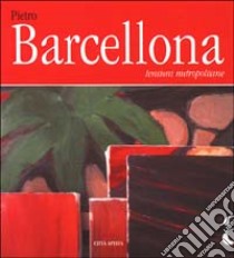 Tensioni metropolitane libro di Barcellona Pietro