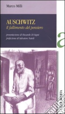 Auschwitz. Il fallimento del pensiero libro di Milli Marco