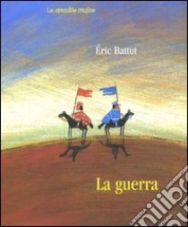 La guerra libro di Battut Éric