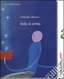 Stelle di nebbia libro di Albertazzi Ferdinando