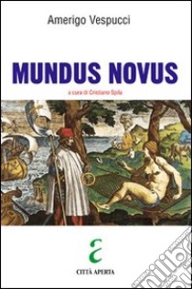 Mundus novus libro di Vespucci Amerigo