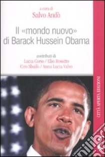 Il «mondo nuovo» di Barack Hussein Obama libro di Andò S. (cur.)