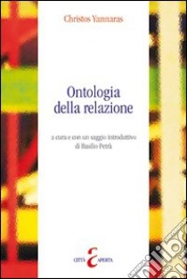 Ontologia della relazione libro di Yannarás Christos