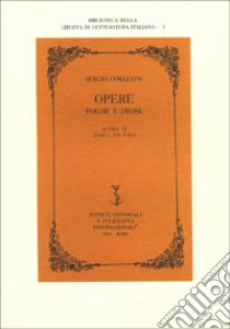 Opere, poesie e prose libro di Corazzini Sergio; Villa A. I. (cur.)