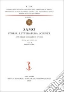 Samo. Storia, letteratura, scienza. Atti delle Giornate di studio (Ravenna, 14-16 novembre 2002) libro di Cavallini E. (cur.)