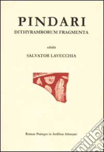 I ditirambi. Testo italiano e greco libro di Pindaro; La Vecchia S. (cur.)