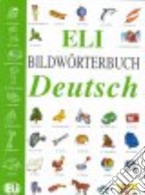 ELI Bildwörterbuch Deutsch libro