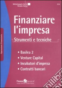 Finanziare l'impresa. Strumenti e tecniche libro di Votta Michelangelo; Votta Renato