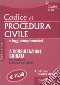 Codice di procedura civile e leggi complementari libro