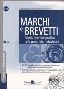 Marchi e brevetti. Guida teorico-pratica alla proprietà industriale. Con CD-ROM libro di Marzocchi Stefano - Salerno Antonio - Salvagni Claudio