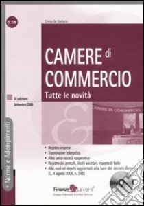 Camere di commercio. Tutte le novità. Con CD-ROM libro di De Stefanis Cinzia