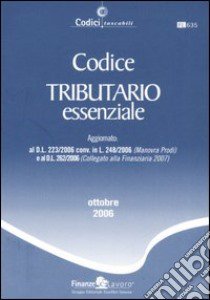 Codice tributario essenziale libro di Ballestra M. V. (cur.); Gallo S. (cur.)