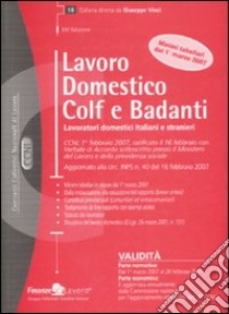 Lavoro domestico colf e badanti. Lavoratori domestici italiani e stranieri libro