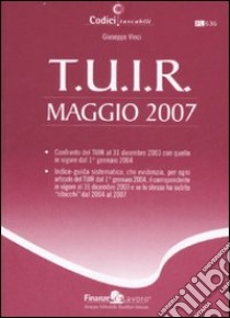 T.U.I.R. Maggio 2007 libro di Vinci Giuseppe