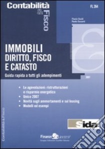 Immobili, diritto, fisco e catasto. Guida rapida a tutti gli adempimenti libro di Guidi Flavio; Duranti Paolo