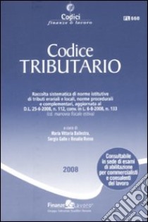 Codice tributario libro di Ballestra M. V. (cur.); Gallo S. (cur.); Russo R. (cur.)