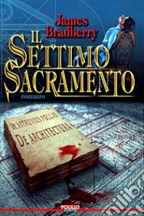 Il settimo sacramento libro di Bradberry James