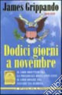 Dodici giorni a novembre libro di Grippando James