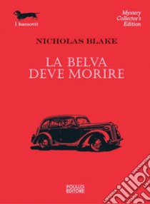 La belva deve morire libro di Blake Nicholas