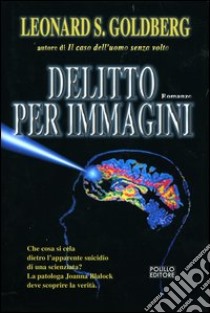 Delitto per immagini libro di Goldberg Leonard S.