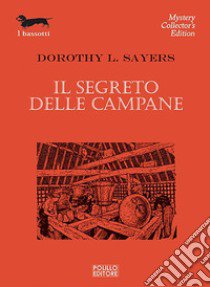 Il segreto delle campane libro di Sayers Dorothy Leigh