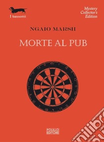 Morte al pub libro di Marsh Ngaio