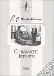 Chiamate Jeeves libro di Wodehouse Pelham G.