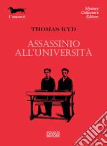 Assassinio all'università libro di Kyd Thomas