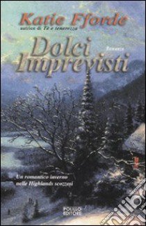 Dolci imprevisti libro di Fforde Katie