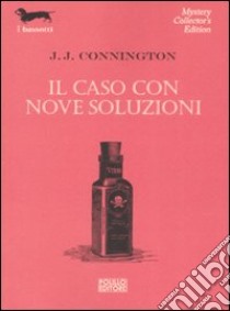 Il caso con nove soluzioni libro di Connington J. J.