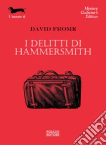 I Delitti di Hammersmith libro di Frome David