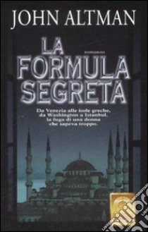 La Formula segreta libro di Altman John