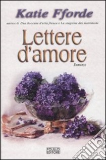 Lettere d'amore libro di Fforde Katie