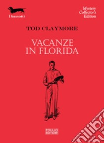 Vacanze in Florida libro di Claymore Tod