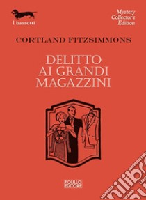 Delitto ai grandi magazzini libro di Fitzsimmons Cortland