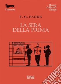 La sera della prima libro di Parke F. G.