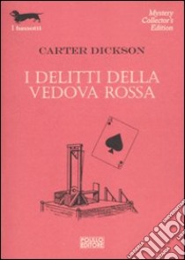 I delitti della vedova rossa libro di Dickson Carter