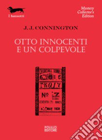 Otto innocenti e un colpevole libro di Connington J. J.