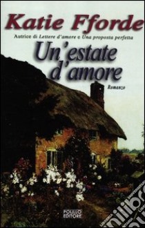 Un'estate d'amore libro di Fforde Katie