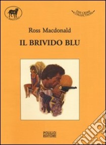 Il brivido blu libro di MacDonald Ross