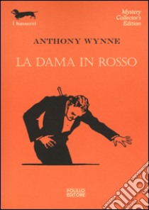 La dama in rosso libro di Wynne Anthony