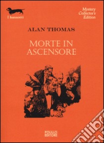 Morte in ascensore libro di Thomas Alan