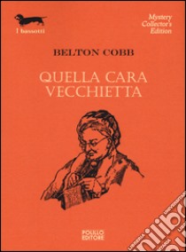 Quella cara vecchietta libro di Cobb Belton