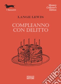 Compleanno con delitto libro di Lewis Lange