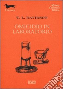 Omicidio in laboratorio libro di Davidson T. L.