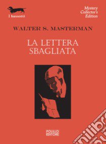 La lettera sbagliata libro di Masterman Walter S.