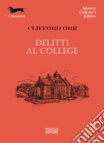 Delitti al college libro di Orr Clifford